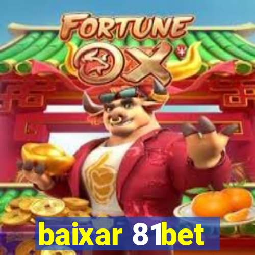 baixar 81bet